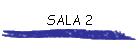 SALA 2