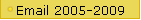 Email 2005-2009