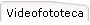 Videofototeca
